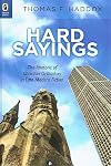 Hard Sayings: The Rhetoric of Christian Orthodoxy in Late Modern Fiction (Literature, Religion, & Postsecular Stud)