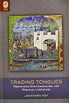 Trading Tongues: Merchants, Multilingualism, and Medieval Literature