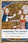 Imagining the Parish in Late Medieval England