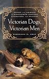 Victorian Dogs, Victorian Men: Affect and Animals in Nineteenth-Century Literature and Culture