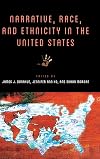 Narrative, Race, and Ethnicity in the United States