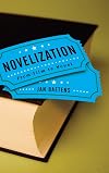 Novelization: From Film to Novel (THEORY INTERPRETATION NARRATIV)
