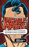 Unstable masks : whiteness and American superhero comics