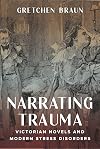 Narrating Trauma: Victorian Novels and Modern Stress Disorders