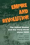 Empire and Revolution: The United States and the Third World Since 1945