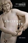 Ancient Sex: New Essays (Classical Memories/Modern Identitie)