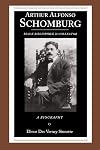 Arthur Alfonso Schomburg: Black Bibliophile and Collector