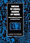 Dreams of Chaos, Visions of Order: Understanding the American Avant-Garde Cinema
