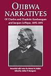 Ojibwa narratives of Charles and Charlotte Kawbawgam and Jacques LePique, 1893-1895