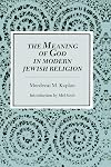 The Meaning of God in Modern Jewish Religion