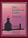 The Northern Lights: Lighthouses of the Upper Great Lakes
