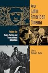 New Latin American Cinema, Volume 1: Theories, Practices, and Transcontinental Articulations (Contemporary Approaches to Film and Media Series)