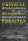 Critical Evaluations of Economic Development Policies
