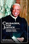 Crusader for Justice: Federal Judge Damon J. Keith