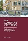 In the Company of Others: The Development of Anthropology in Israel (Raphael Patai Series in Jewish Folklore and Anthropology)
