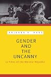 Gender and the Uncanny in Films of the Weimar Republic (Contemporary Approaches to Film and Media Series)