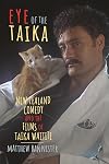 Eye of the Taika: New Zealand Comedy and the Films of Taika Waititi (Contemporary Approaches to Film and Media Series)