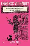 Fearless Vulgarity: Jacqueline Susann's Queer Comedy and Camp Authorship (Contemporary Approaches to Film and Media Studies)