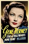 Gene Tierney: Star of Hollywood's Home Front (Contemporary Approaches to Film and Media Series)