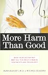 More Harm Than Good: What Your Doctor May Not Tell You About Common Treatments and Procedures