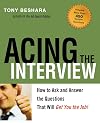 Acing the Interview: How to Ask and Answer the Questions That Will Get You the Job