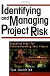 Identifying and Managing Project Risk: Essential Tools for Failure-Proofing Your Project