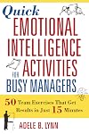 Quick Emotional Intelligence Activities for Busy Managers: 50 Team Exercises That Get Results in Just 15 Minutes