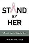 Stand by Her: A Breast Cancer Guide for Men