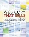 Web Copy That Sells: The Revolutionary Formula for Creating Killer Copy Every Time