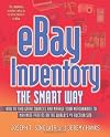 eBay Business the Smart Way: Maximize Your Profits on the Web's #1 Auction Site