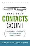 Make Your Contacts Count: Networking Know-how for Business And Career Success