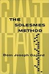 The Solesmes Method: Its Fundamental Principles and Practical Rules of Interpretation