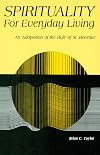 Spirituality For Everyday Living: An Adaptation of the Rule of St. Benedict