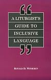 A Liturgist's Guide to Inclusive Language
