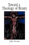 Toward a Theology of Beauty