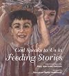 God Speaks to Us in Feeding Stories (God Speaks to Us Series)