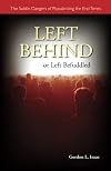 Left Behind or Left Befuddled: The Subtle Dangers of Popularizing the End Times