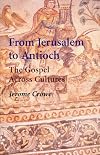 From Jerusalem to Antioch: The Gospel Across Cultures