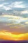 Honoring the Dead: Catholics and Cremation Today