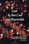 Lord, by your Cross and Resurrection