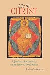 Life in Christ: A Spiritual Commentary on the Letter to the Romans