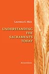 Understanding the Sacraments Today