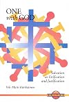 One with God: Salvation As Deification and Justification (Unitas Books)