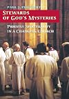 Stewards of God's mysteries : priestly spirituality in a changing church