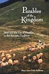 Parables of the Kingdom: Jesus and the Use of Parables in the Synoptic Tradition