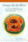 Hunger for the Word: Lectionary Reflections on Food and Justice, Year C