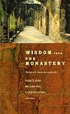Wisdom from the Monastery: The Rule of St. Benedict for Everyday Life