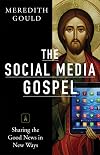 The Social Media Gospel: Sharing the Good News in New Ways