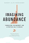 Imagining Abundance: Fundraising, Philanthropy, and a Spiritual Call to Service