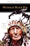 Nicholas Black Elk: Medicine Man, Catechist, Saint (People of God)